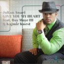 Julian Awari & Roy Moye III & Kajmir Kwest - Give You My Heart (feat. Roy Moye III & Kajmir Kwest) (Original Mix)