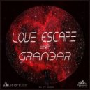 Granbar - Love Escape