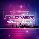 FloVer - Violet Roses (Ellin Spring Remix)