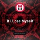 Alesso vs. OneRepublic - If i Lose Myself (DJ Solovey Remix)