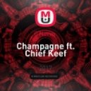 	 Nervo - Champagne ft. Chief Keef