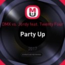 DMX vs. Jordy feat. Twenty Four - Party Up (DJ Naytove & AFFECTO Mash Up)
