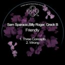 Sam Sparacio & Billy Roger & Greck B - Three Concepts