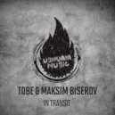 Tobe & Maksim Biserov - Vortex
