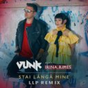 Vunk feat. Irina Rimes - Stai Langa Mine (LLP Remix)(Extended) ()