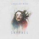 Singular Mind - Skyfall