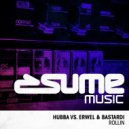 Hubba, Erwel & Bastardi - Rollin