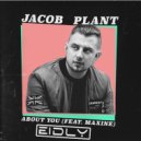 Jacob Plant - About You (feat. Maxine)