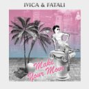 ivica & Fatali - Make Your Move