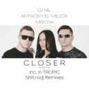 Anthony El Mejor, Dj Nil & Mischa - Closer