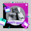 DJ Fixx & Round2 - Party Crash
