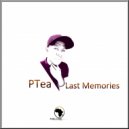 Ptea - Last Memories