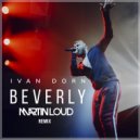 Ivan Dorn - Beverly (Martin Loud Remix) (Extended Edit)
