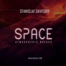 Stanislav Savitskiy - Space Atmospheric Breaks Part 22