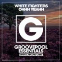 White Fighters - Ohhh Yeahh