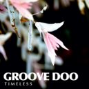 Groove Doo - Timeless