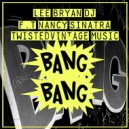 Lee Bryan DJ & Nancy Sinatra - Bang Bang (feat. Nancy Sinatra)