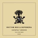 Rhythm Box & Nepemora - Catapult Groove
