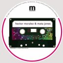 Hector Moralez & Mata Jones - Wanna Know