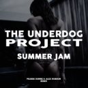 The Underdog Project - Summer Jam