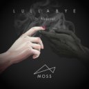 Moss (ft. Akacia) - Lullabye