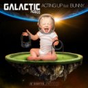 Galactic Hobos & Bunny - Acting Up (feat. Bunny)