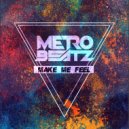Metro Beatz - Make Me Feel