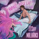 ZTSky & Mr. Kan3 - Wake You Up (feat. Mr. Kan3)