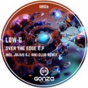 LOW-G - Over The Edge (Julius DJ Remix)