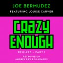 Joe Bermudez & Louise Carver - Crazy Enough (feat. Louise Carver)