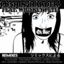 Oh Shit! & Whiskey Pete - Pushin Harder (feat. Whiskey Pete)