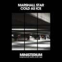 Marshall Star - Cold As Ice