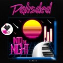 Palisded - Into The Night