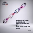 Romance The Stone & Arun Black - Danger From Afair (Mark Macklure remix)