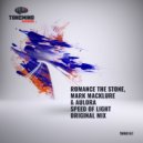Mark Macklure & Aulora & Romance The Stone - Speed Of Light