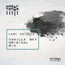 Last Knight - Vanilla Sky