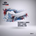 Blacker & James - Won't Stand
