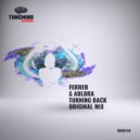 Ferrer & Aulora - Turning Back (Radio mix)