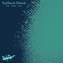 Tora Tora & Prakash - You Need Less