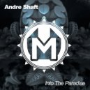 Andre Shaft - Into The Paradise