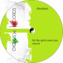 dinodeuts - Let The Spirit Meet You Rmx18