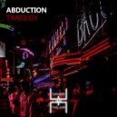 Abduction - Tragedy