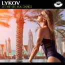 Lykov - Let Me See You Dance