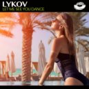 Lykov - Let Me See You Dance (Original Mix)