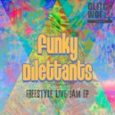 Funky Dilettants - Freestyle Live Jam 3 (Original Mix)