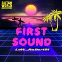 LoW_RaDar101 - First Sound