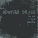 Marvin Zeyss - I Dont Need You