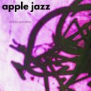 Apple Jazz - Ghost Infection