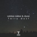 Soldae Rokker & Dyzer - Fairy Dust