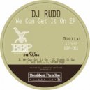 Dj Rudd - We Can Get It On
